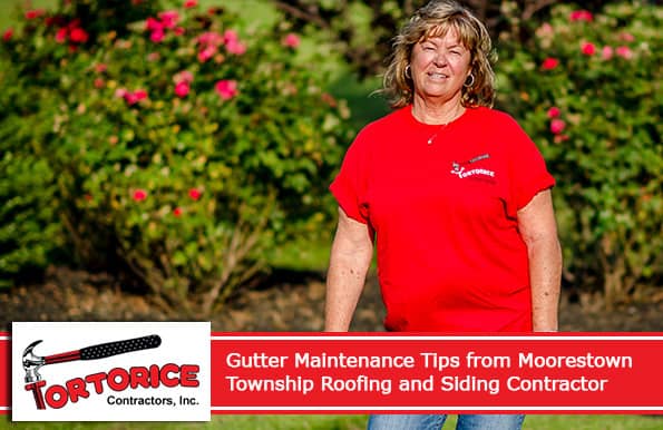 Gutter Maintenance Tips from Moorestown Township Roofing and Siding Contractors