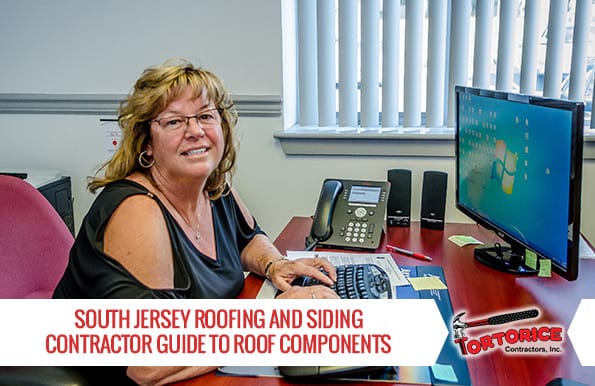 South Jersey Roofing and Siding Contractors’ Guide to Roof Components